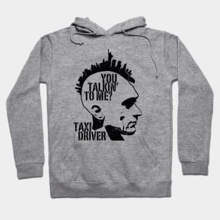 You Talkin To Me - Taxi Driver Hoodie